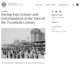 Having Fun: Leisure and Entertainment at the Turn of the Twentieth Century