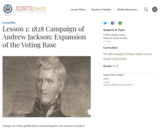 Lesson 1: 1828 Campaign of Andrew Jackson: Expansion of the Voting Base