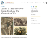 Lesson 1: The Battle Over Reconstruction: The Aftermath of War