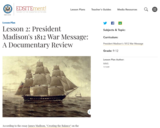 Lesson 2: President Madison's 1812 War Message: A Documentary Review