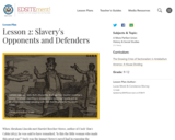 Lesson 2: Slavery's Opponents and Defenders