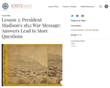 Lesson 3: President Madison's 1812 War Message: Answers Lead to More Questions