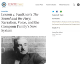 Lesson 4: Faulkner's The Sound and the Fury: Narration, Voice, and the Compson Family's New System