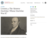 Lesson 4: The Monroe Doctrine: Whose Doctrine Was It?