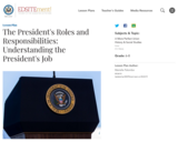 The President's Roles and Responsibilities: Understanding the President's Job