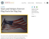 Stars and Stripes Forever: Flag Facts for Flag Day