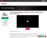 Your Summer Bucket List Webinar Series: Remote Options for Summer Fun