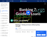 Banking, Money, Finance: How Banks Can Give Out Loans Without Giving Out Gold