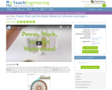 Power, Work and the Water Wheel (for Informal Learning)