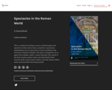 Spectacles in the Roman World : A Sourcebook