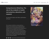 Comprehensive Midwifery: The role of the midwife in health care practice, education, and research