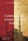 Caliphates and Islamic Global Politics
