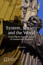 System, Society and the World: Exploring the English School of International Relations (Second Edition)