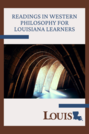Readings in Western Philosophy for Louisiana Learners