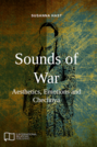 Sounds of War: Aesthetics, Emotions and Chechnya