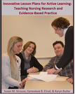 Innovative Lesson Plans for Active Learning: Teaching Nursing Research and Evidence-Based Practice