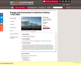 Energy and Environment in American History: 1705-2005, Fall 2006