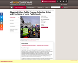 Advanced Urban Public Finance: Collective Action and Provisions of Local Public Goods, Spring 2009