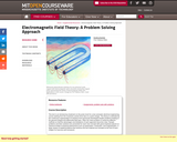 Electromagnetic Field Theory: A Problem Solving Approach, Spring 2008
