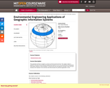 Environmental Engineering Applications of Geographic Information Systems, Fall 2004
