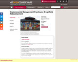 Environmental Management Practicum: Brownfield Redevelopment, Fall 2006