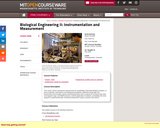 Biological Engineering II: Instrumentation and Measurement, Fall 2006