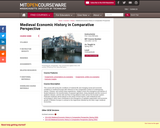 Medieval Economic History in Comparative Perspective, Spring 2012