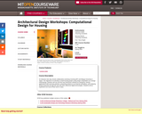 Architectural Design Workshops Computational Design for Housing, Spring 2002