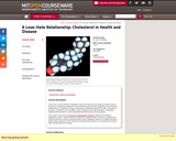 A Love-Hate Relationship: Cholesterol in Health and Disease, Fall 2005