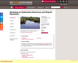 Workshop on Deliberative Democracy and Dispute Resolution, Summer 2005