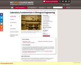 Laboratory Fundamentals in Biological Engineering, Spring 2010
