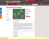 Stem Cells: A Cure or Disease?, Spring 2011