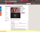 Computational Camera and Photography, Fall 2009