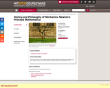 History and Philosophy of Mechanics: Newton's Principia Mathematica, Fall 2011