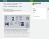 U.S. History, Leading the Way: The Progressive Movement, 1890-1920, The Origins of the Progressive Spirit in America