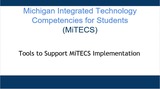 Tools To Support MITECS Implementation