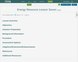 Energy Resource Lesson Seven : Using a Product's Life Cycle