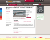 Negotiation and Dispute Resolution in the Public Sector, Spring 2005