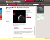 Extrasolar Planets: Physics and Detection Techniques, Fall 2007