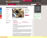Engineering Design and Rapid Prototyping, January (IAP) 2007