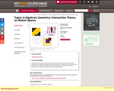 Topics in Algebraic Geometry: Intersection Theory on Moduli Spaces, Spring 2006