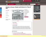 Studies in Drama: Theater and Science in a Time of War, Spring 2005