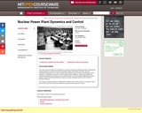 Nuclear Power Plant Dynamics and Control, January (IAP) 2006