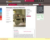 Philosophy of Quantum Mechanics, Spring 2005