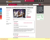 Electronic and Mechanical Properties of Materials, Fall 2007