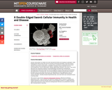 A Double-Edged Sword: Cellular Immunity in Health and Disease