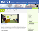 21 Things 4 Students Thing 10: Q4 The Science Myth Busters!