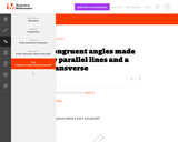 G-CO  Congruent angles made by parallel lines and a transverse