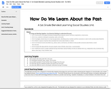 How Do We Learn About the Past: A 1st Grade Blended Learning Social Studies Unit