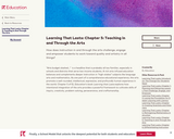 Learning That Lasts: Chapter 5: Teaching in and Through the Arts